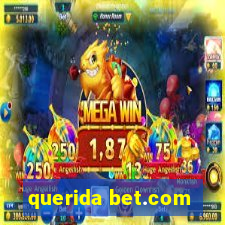 querida bet.com